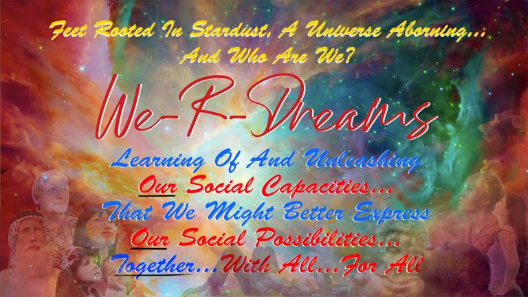 We–R–Dreams – cosmic background with poetic statement and diverse human faces